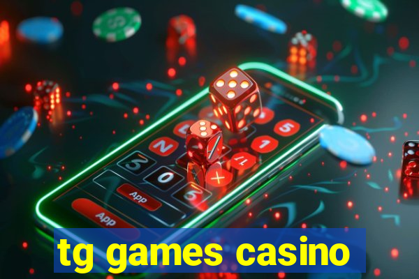 tg games casino